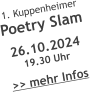 1. Kuppenheimer Poetry Slam 26.10.2024 19.30 Uhr  >> mehr Infos