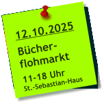 12.10.2025  Bücher- flohmarkt  11-18 Uhr St.-Sebastian-Haus