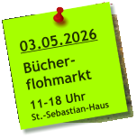 03.05.2026  Bücher- flohmarkt  11-18 Uhr St.-Sebastian-Haus
