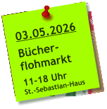 03.05.2026  Bücher- flohmarkt  11-18 Uhr St.-Sebastian-Haus