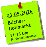 03.05.2026  Bücher- flohmarkt  11-18 Uhr St.-Sebastian-Haus