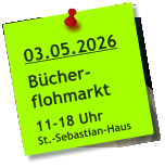 03.05.2026  Bücher- flohmarkt  11-18 Uhr St.-Sebastian-Haus